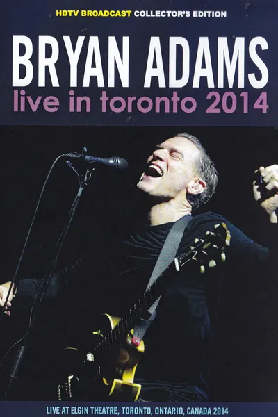 Bryan Adams - Live in Toronto
