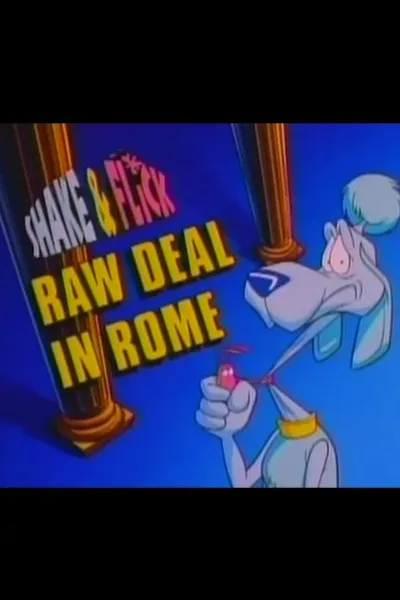 Shake & Flick: Raw Deal in Rome