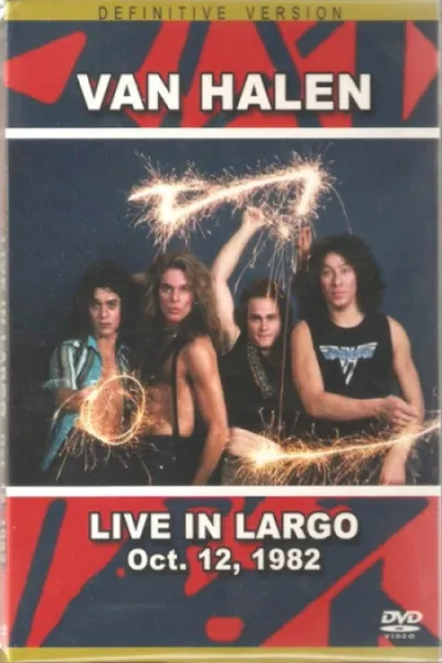Van Halen: Live in Largo Oct 12, 1982
