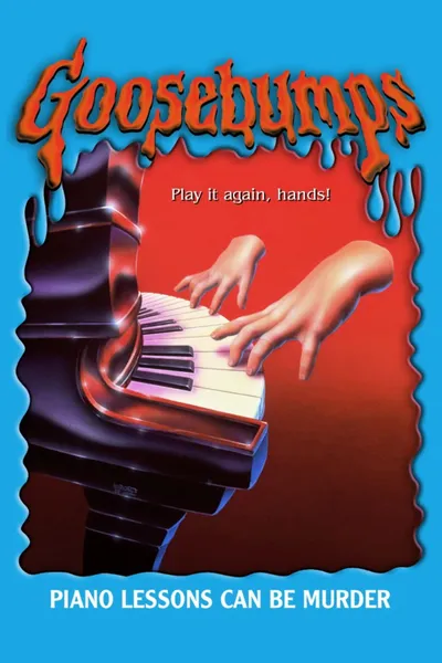 Goosebumps: Piano Lessons Can Be Murder
