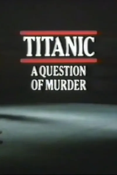 Titanic: A Question of Murder