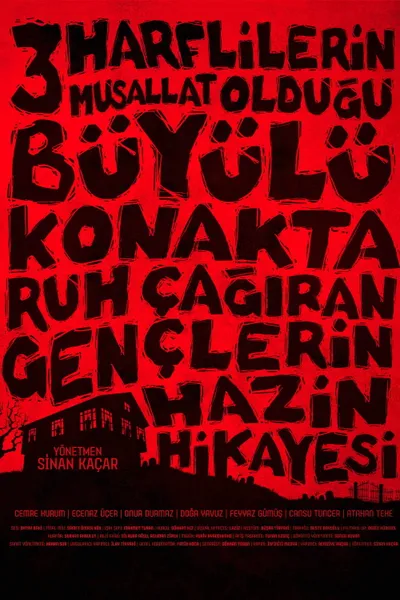 Üç Harflilerin Musallat Olduğu Büyülü Konakta Ruh Çağıran Gençlerin Hazin Hikayesi