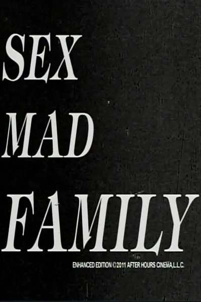 Sex Mad Family Grindhouse Triple Feature