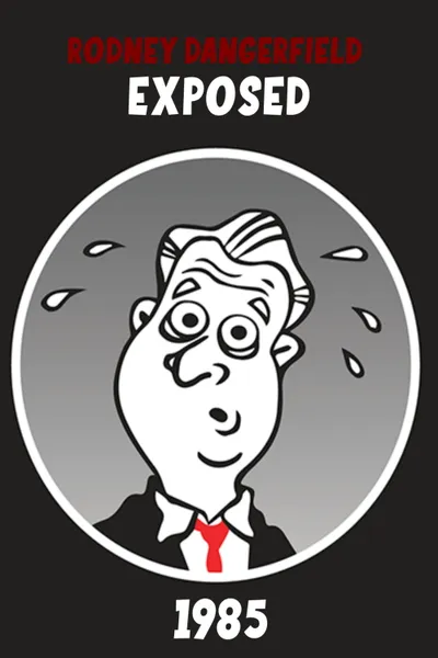 Rodney Dangerfield: Exposed!