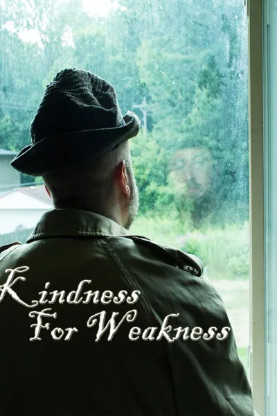 Kindness For Weakness