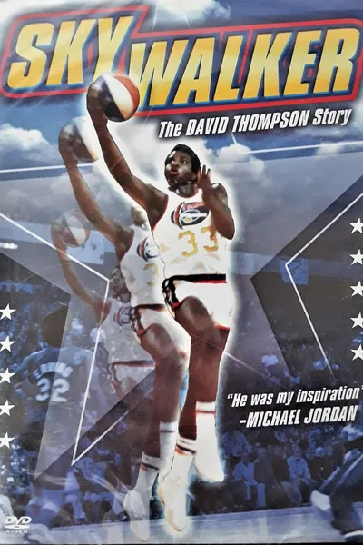 Skywalker: The David Thompson Story