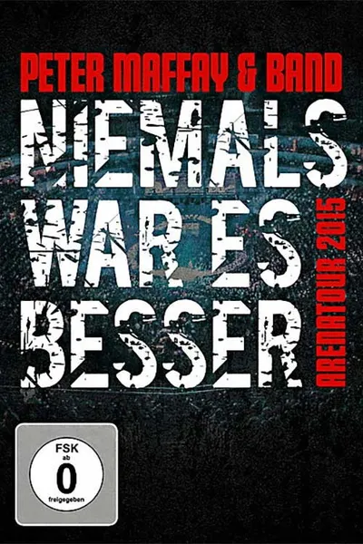 Peter Maffay & Band: Niemals War Es Besser