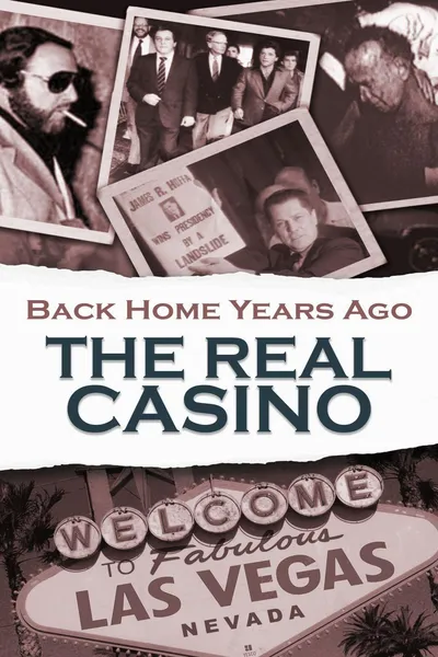 Back Home Years Ago: The Real Casino