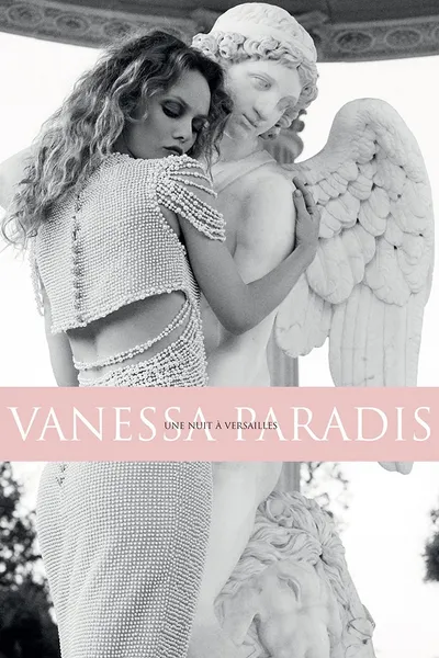 Vanessa Paradis: Une Nuit à Versailles