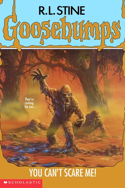 Goosebumps: You Can't Scare Me!