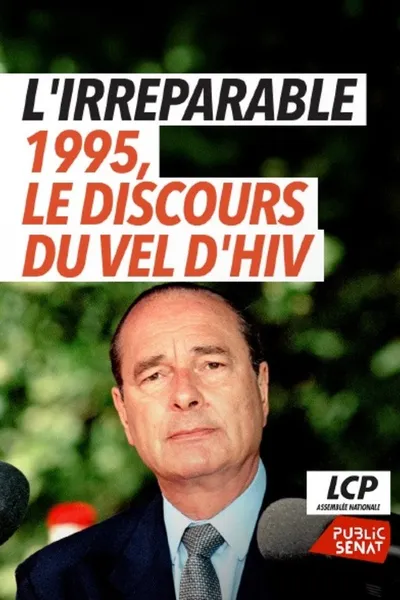 L'irréparable - 1995, le discours du Vel d'Hiv