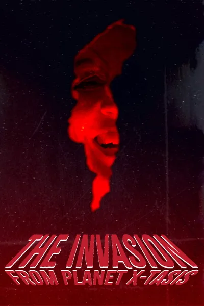 The Invasion from Planet X-tasis