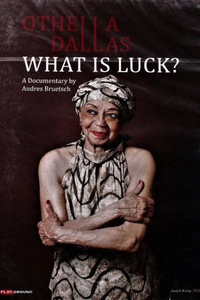 Othella Dallas - What Is Luck?