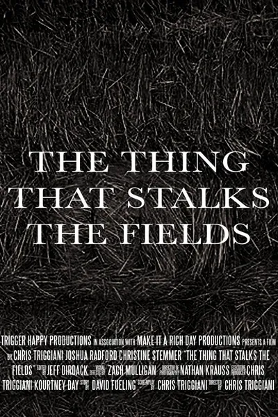 The Thing That Stalks the Fields