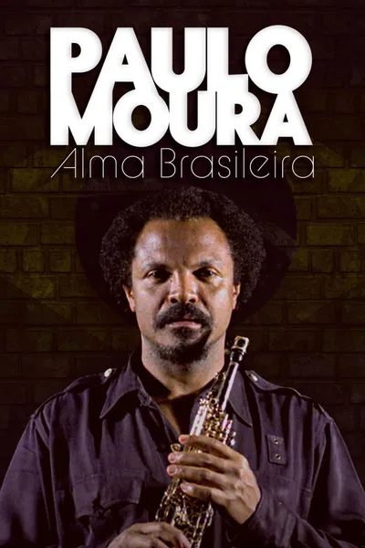 Paulo Moura - Alma Brasileira