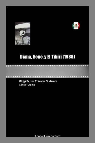 Diana, René y El Tíbiri
