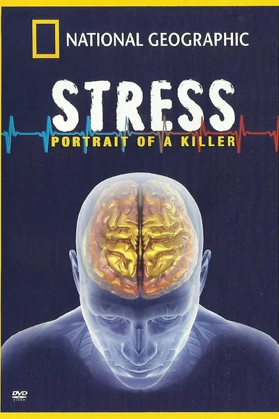 Stress: Portrait of a Killer