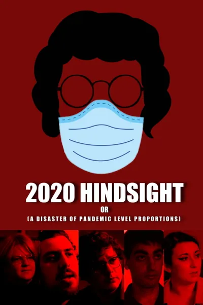 2020 Hindsight or (A Disaster of Pandemic Level Proportions)