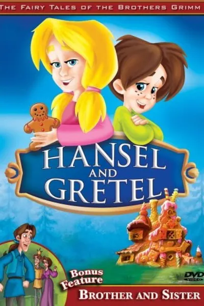 The Fairy Tales of the Brothers Grimm: Hansel and Gretel / Brother and Sister