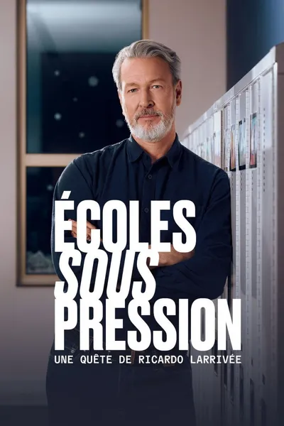 Écoles sous pression une quête de Ricardo Larrivée