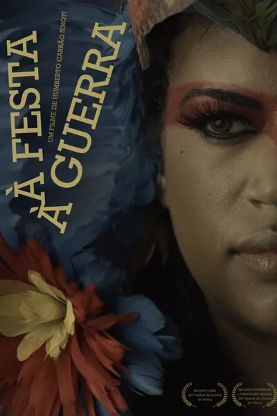 À Festa. À Guerra.