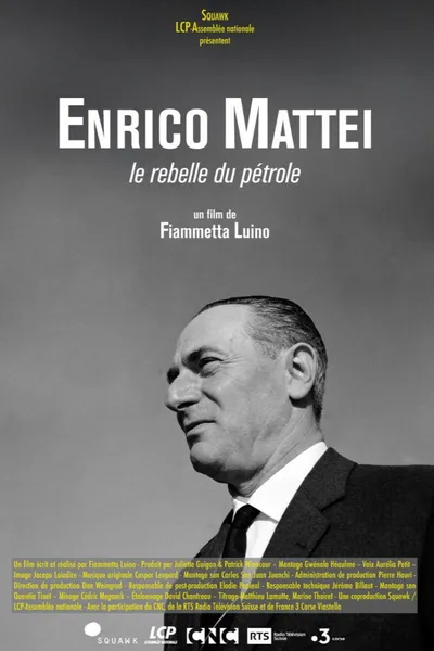 Enrico Mattei, le rebelle du pétrole