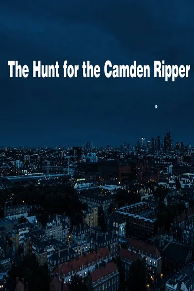 The Hunt for the Camden Ripper