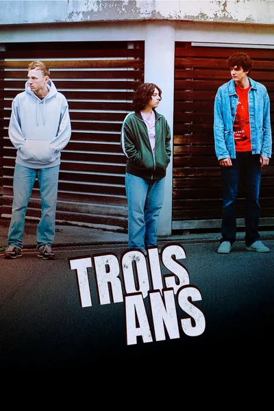 Trois ans