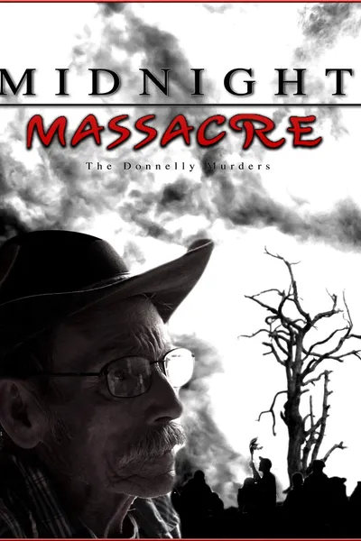 Midnight Massacre: The Donnelly Murders