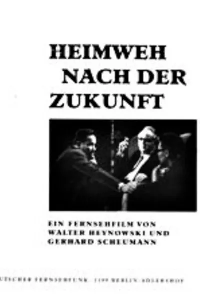 Heimweh nach der Zukunft. Max Steenbeck erzählt