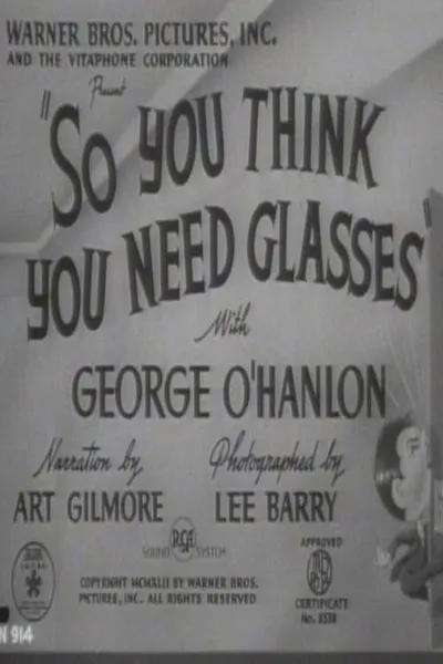 So You Think You Need Glasses