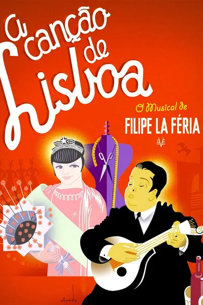 A Canção de Lisboa - O musical de Filipe La Féria