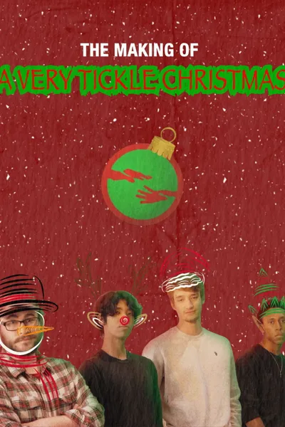 The Making of A Very Tickle Christmas