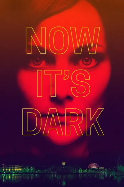 Now It's Dark