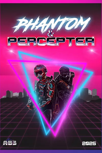 Phantom and Percepter