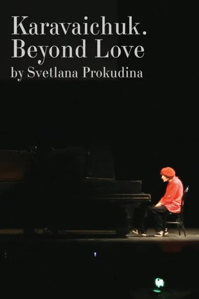 Karavaichuk. Beyond Love
