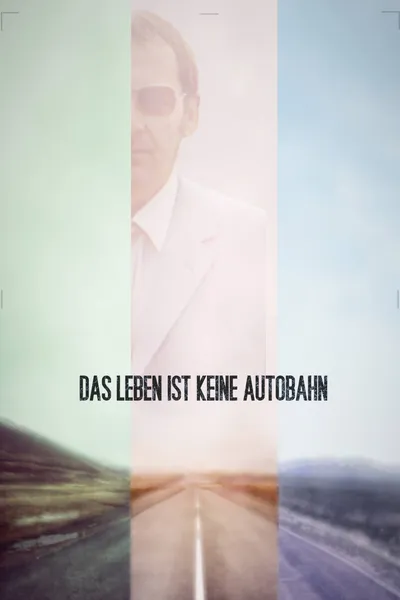 Das Leben ist keine Autobahn