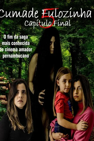 Cumade Fulozinha 5 - O Capítulo Final