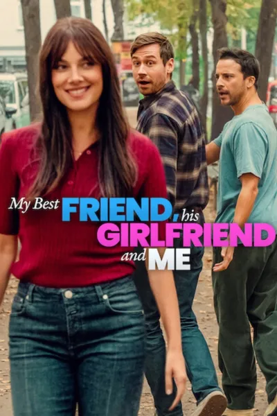 My Best Friend, His Girlfriend and Me