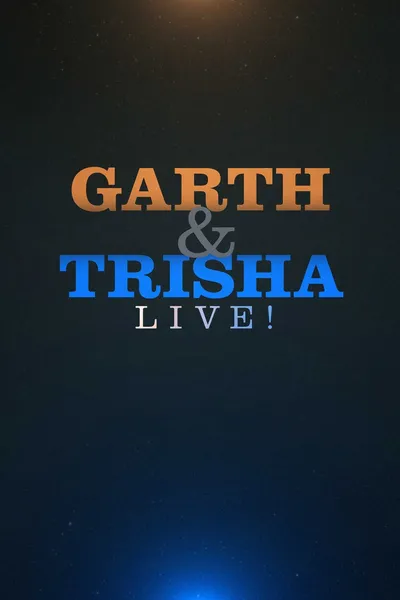 Garth & Trisha Live!
