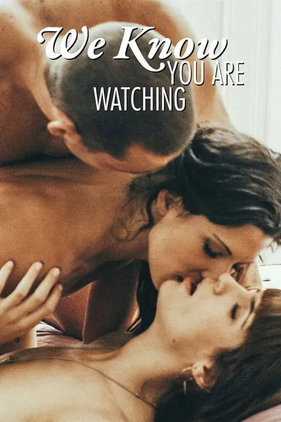 We Know You Are Watching