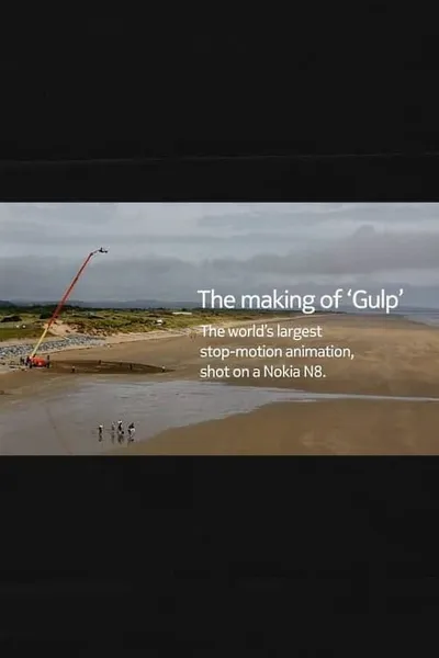 The Making of 'Gulp'