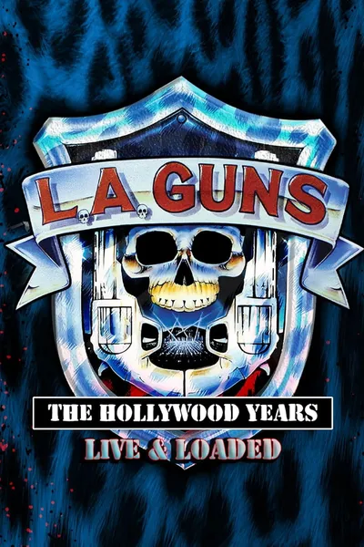 L.A. GUNS: The Hollywood Years - Live & Loaded