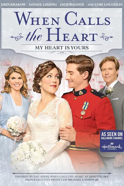 When Calls the Heart: My Heart Is Yours