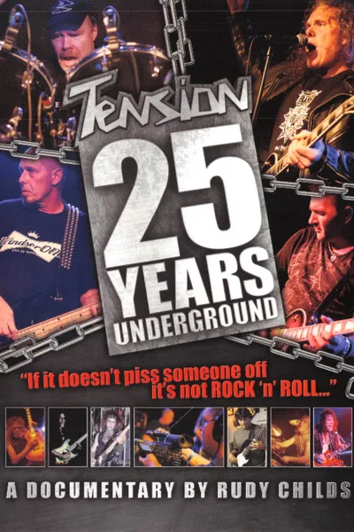 Tension: 25 Years Underground