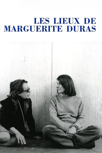 The Places of Marguerite Duras
