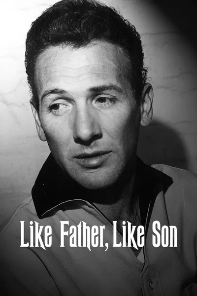 Like Father, Like Son
