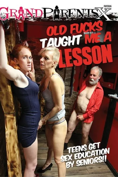 Old Fucks Taught Me a Lesson