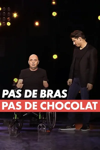 Pas de bras, pas de chocolat !