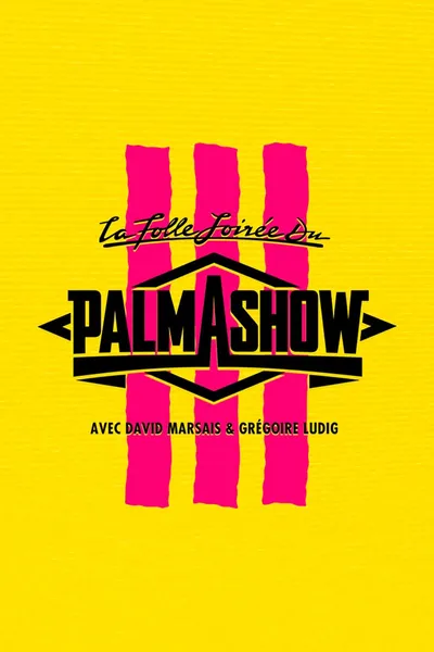 La Folle Soirée du Palmashow 3